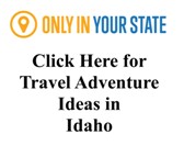 Great Trip Ideas for Idaho